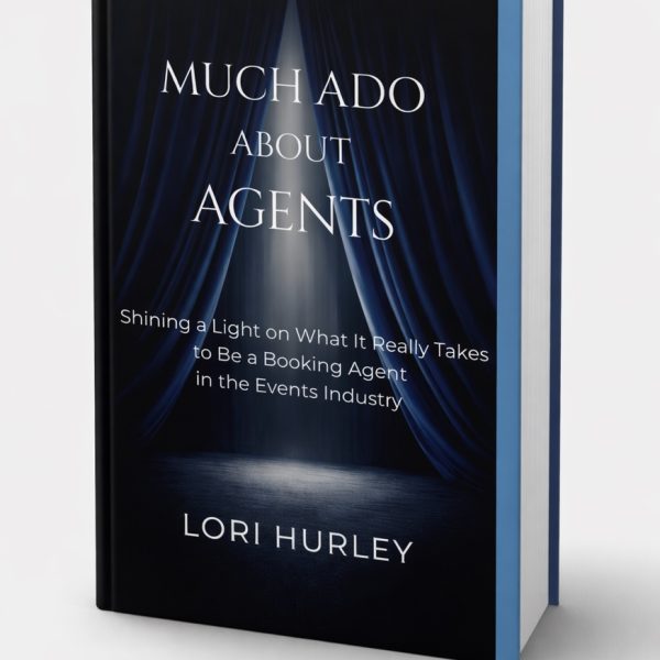 Much Ado About Agents: Shining a Light on What it Really Takes to Be a Booking Agent in the Events Industry